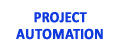 PROJECT AUTOMATION